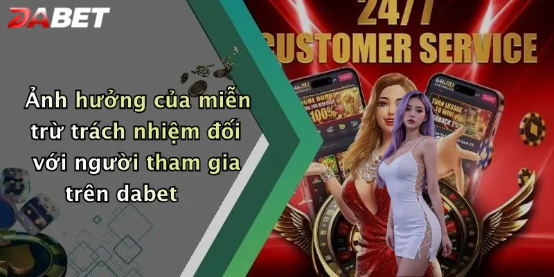 Ảnh hưởng của miễn trừ trách nhiệm đối với người tham gia trên dabet